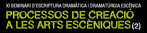 Seminari d'Escriptura Dramàtica i Dramatúrgia Escènica